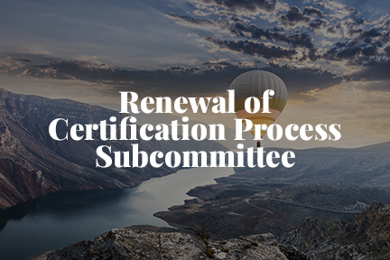 2022 Renewal of Certification Process Subcommittee Leadership